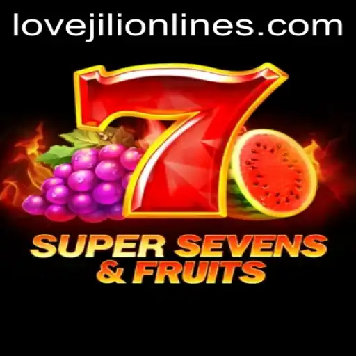 Exploring the Thrills of 7SuperSevensFruits and the Fascination of LOVEJILI