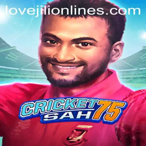 Exploring CricketSah75: A Thrilling Game Infused with LOVEJILI