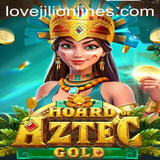 Discover the Thrills of HoardofAztecgold with LOVEJILI: A Comprehensive Guide