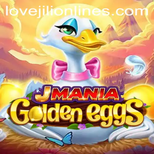 Exploring the Excitement of JManiaGoldenEggs: A New Dimension with LOVEJILI