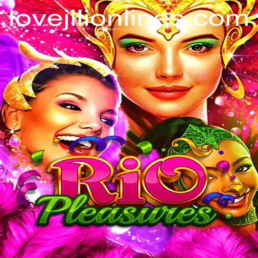Exploring the Exciting World of RioPleasures: A Detailed Look at LOVEJILI