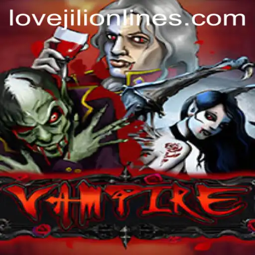 Exploring the Allure of Vampire: A Thrilling Adventure with LOVEJILI